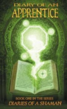 Paperback Diary of an Apprentice: Book One in the Series Diaries of a Shaman Book
