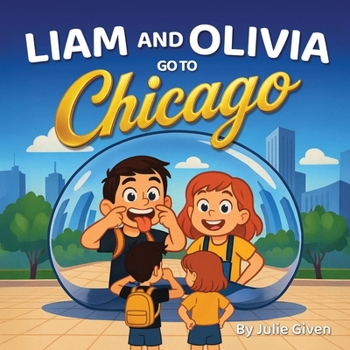Paperback Liam and Olivia go to Chicago Book