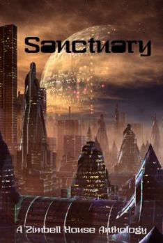 Sanctuary : A Zimbell House Anthology
