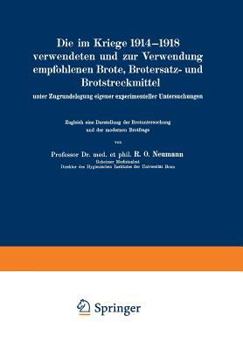 Paperback Die Im Kriege 1914-1918 Verwendeten Und Zur Verwendung Empfohlenen Brote, Brotersatz- Und Brotstreckmittel: Unter Zugrundelegung Eigener Experimentell [German] Book