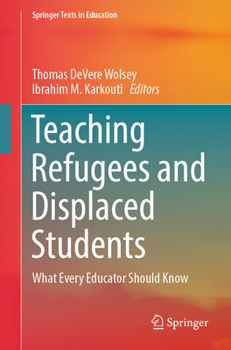 Paperback Teaching Refugees and Displaced Students: What Every Educator Should Know Book