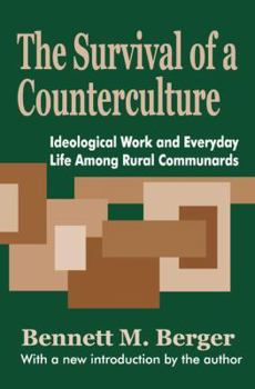 Hardcover The Survival of a Counterculture: Ideological Work and Everyday Life among Rural Communards Book