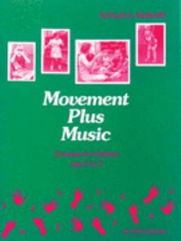 Paperback Movement Plus Music: Activities for Children Ages 3 to 7 Book