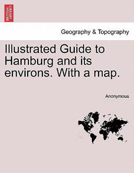 Paperback Illustrated Guide to Hamburg and Its Environs. with a Map. Book
