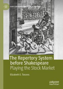 Hardcover The Repertory System Before Shakespeare: Playing the Stock Market Book