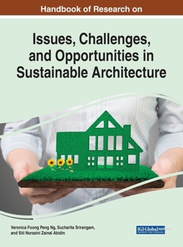 Hardcover Handbook of Research on Issues, Challenges, and Opportunities in Sustainable Architecture Book