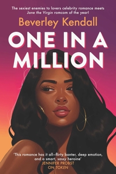 One in a Million: A Fun, Spicy Romcom from the Author of Token