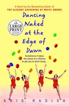 Hardcover Dancing Naked at the edge of Dawn Large Print [Large Print] Book