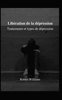 Freiheit von Depressionen: Behandlungen und Arten von Depressionen