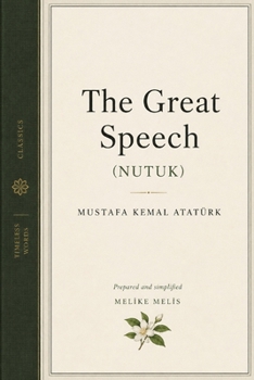 Paperback The Great Speech: (Nutuk) Book