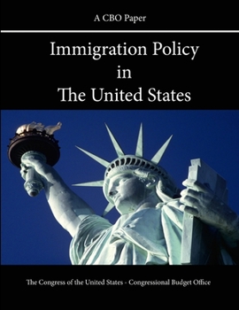 Paperback Immigration Policy in the United States (A CBO Paper) Book