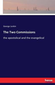 Paperback The Two Commissions: the apostolical and the evangelical Book
