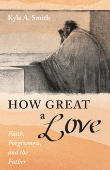 Hardcover How Great a Love: Faith, Forgiveness, and the Father Book