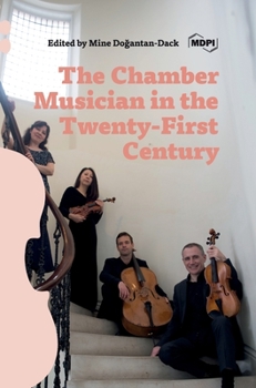 Hardcover The Chamber Musician in the Twenty-First Century Book
