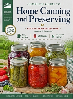Complete Guide to Home Canning and Preserving (Second Revised Edition)