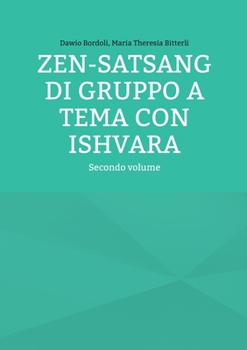Paperback Zen-Satsang di gruppo a tema con Ishvara: Secondo volume [Italian] Book
