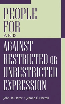 Hardcover People for and Against Restricted or Unrestricted Expression Book