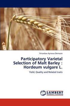 Paperback Participatory Varietal Selection of Malt Barley: Hordeum vulgare L. Book