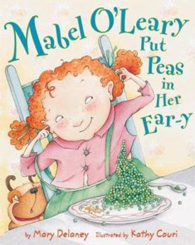 Hardcover Mabel O'Leary Put Peas in Her Ear-Y Book