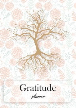Paperback Gratitude Planner: Daily Journal: 1 Year / 52 Weeks Guide To Cultivate An Attitude Of Gratitude Book
