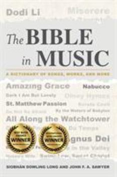 Paperback The Bible in Music: A Dictionary of Songs, Works, and More Book