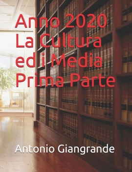 Paperback Anno 2020 La Cultura ed i Media Prima Parte [Italian] Book