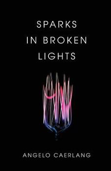 Paperback Sparks In Broken Lights Book