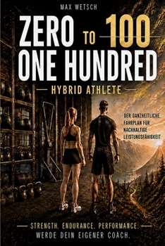 Paperback Zero to One Hundred: Hybrid Athlete (German Edition) [German] Book
