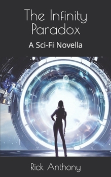 Paperback The Infinity Paradox: A Sci-Fi Novella Book