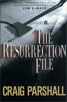 The Resurrection File (Chambers of Justice, No. 1) - Book #1 of the Chambers of Justice
