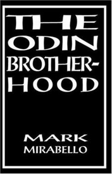 Paperback The Odin Brotherhood: A Non-Fiction Account of Contact with a Pagan Secret Society, With a New Epilogue A Statement on the Odin Brotherhood Book