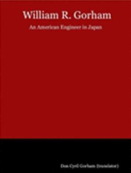 Paperback William R. Gorham: An American Engineer in Japan Book