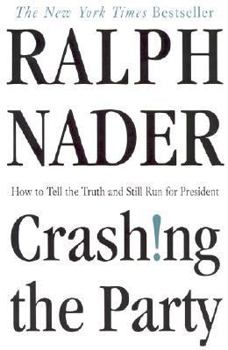 Crashing the Party: Taking on the Corporate Government in an Age of Surrender