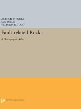 Hardcover Fault-Related Rocks: A Photographic Atlas Book