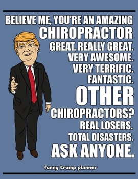 Funny Trump Planner: Funny Chiropractor Planner for Trump Supporters (Chiropractic Gifts)