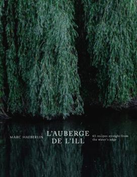 Hardcover L'Auberge de l'Ill: 65 Recipes Straight from the Water's Edge Book