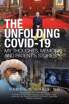 Paperback The Unfolding Covid-19 My Thoughts, Memoirs and Patient's Stories Book