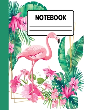 Notebook: Flamingo Notebook Preschool Kindergarten college Ruled 110 pages Wide Ruled Composition Notebook, Notebook Journal ... School Notebook (School Notebook Wide Ruled)