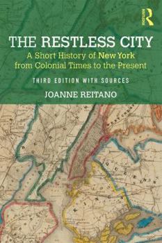 Paperback The Restless City: A Short History of New York from Colonial Times to the Present Book
