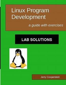 Paperback Linux Program Development: Lab Solutions: a guide with exercises Book