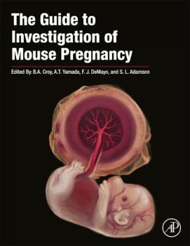 Hardcover The Guide to Investigation of Mouse Pregnancy Book