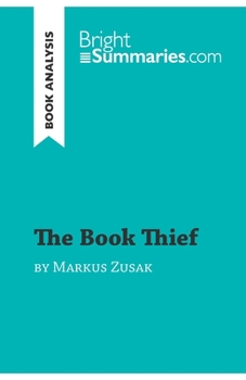 Paperback The Book Thief by Markus Zusak (Book Analysis): Detailed Summary, Analysis and Reading Guide Book