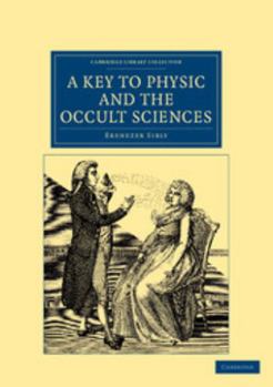 Paperback A Key to Physic, and the Occult Sciences Book