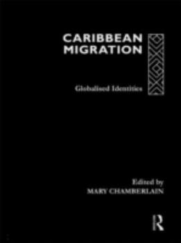 Hardcover Caribbean Migration: Globalized Identities Book