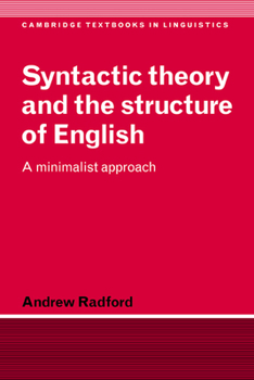 Paperback Syntactic Theory and the Structure of English: A Minimalist Approach Book