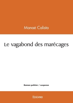 Paperback Le vagabond des marécages [French] Book