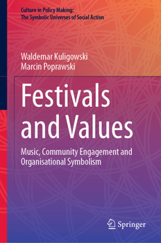 Hardcover Festivals and Values: Music, Community Engagement and Organisational Symbolism Book