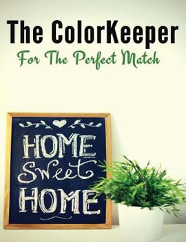 Paperback The ColorKeeper: For The Perfect Match. Book