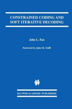 Paperback Constrained Coding and Soft Iterative Decoding Book