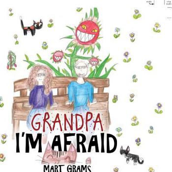 Paperback Grandpa, I'm Afraid Book